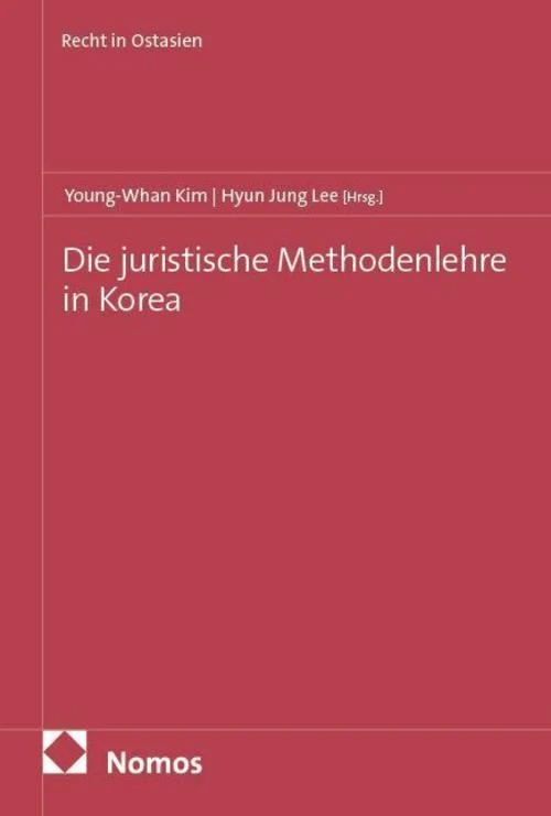 Die juristische Methodenlehre in Korea