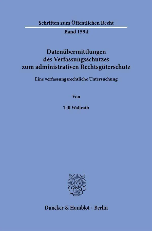 Datenübermittlungen des Verfassungsschutzes zum administrativen Rechtsgüterschutz
