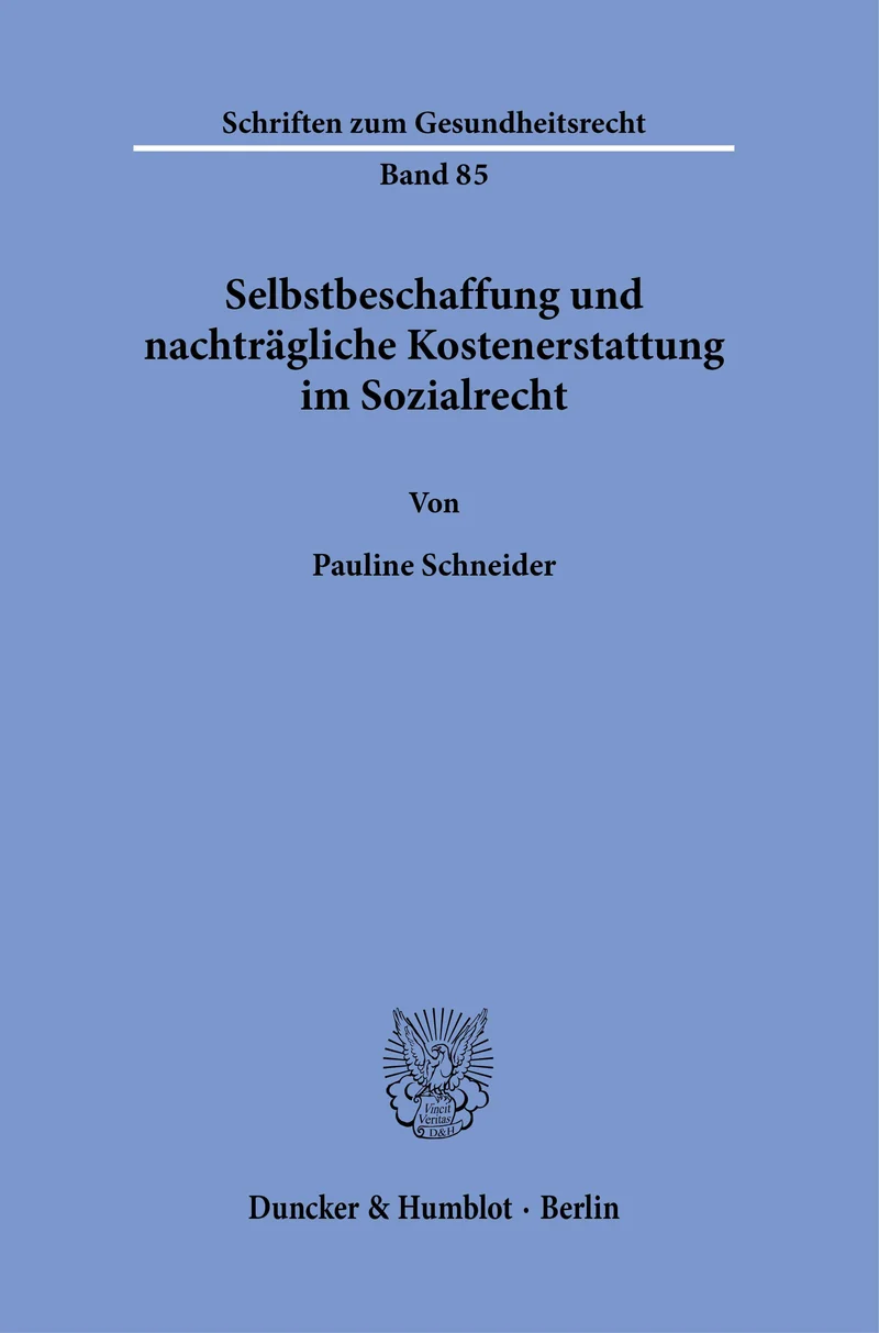 Selbstbeschaffung und nachträgliche Kostenerstattung im Sozialrecht
