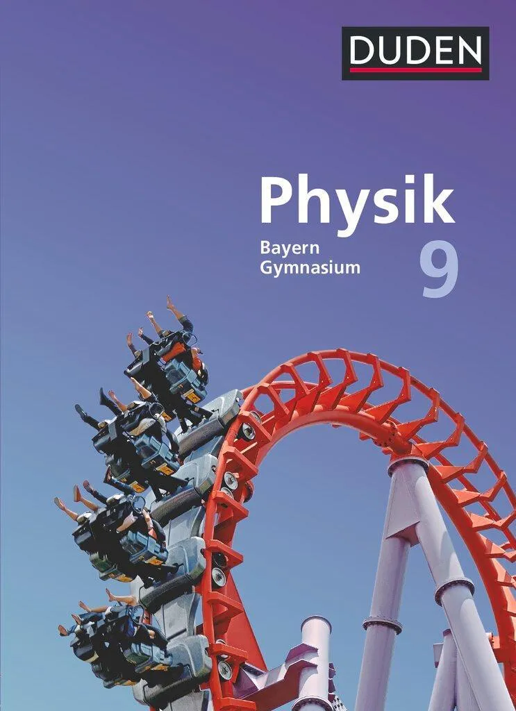 Duden Physik 9. Jahrgangsstufe - Gymnasium Bayern - Schülerbuch