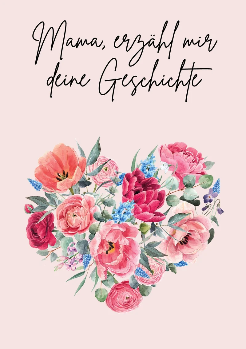 Mama, erzähl mir deine Geschichte