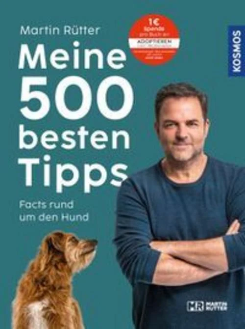 Meine 500 besten Tipps: Facts rund um den Hund