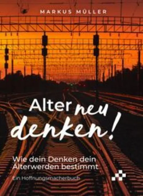 Alter neu denken!