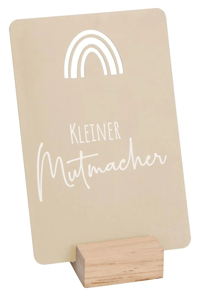 Metalltafel zum Aufstellen - Kleiner Mutmacher