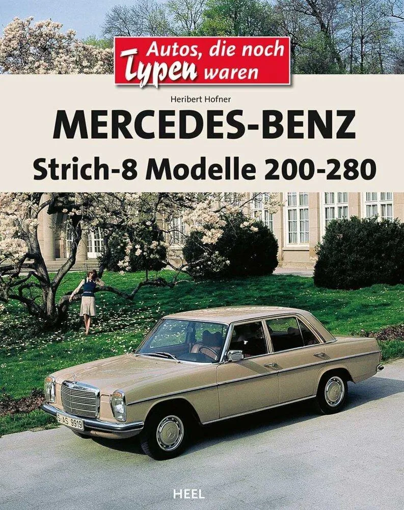 Mercedes-Benz Strich-8 Modelle 200 - 280 E