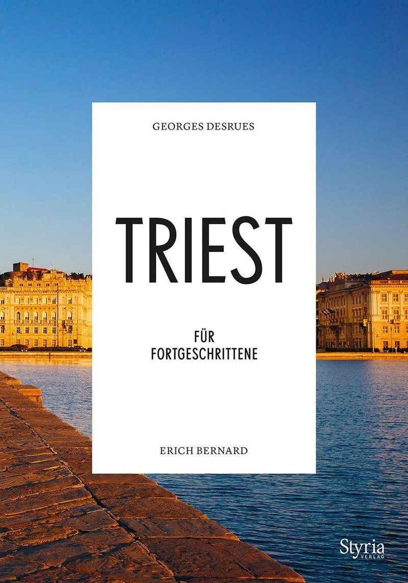 Triest für Fortgeschrittene