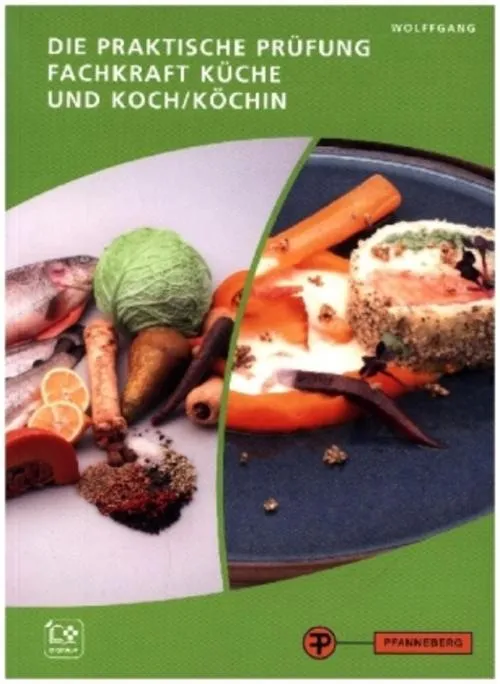 Die praktische Prüfung - Fachkraft Küche und Koch/Köchin