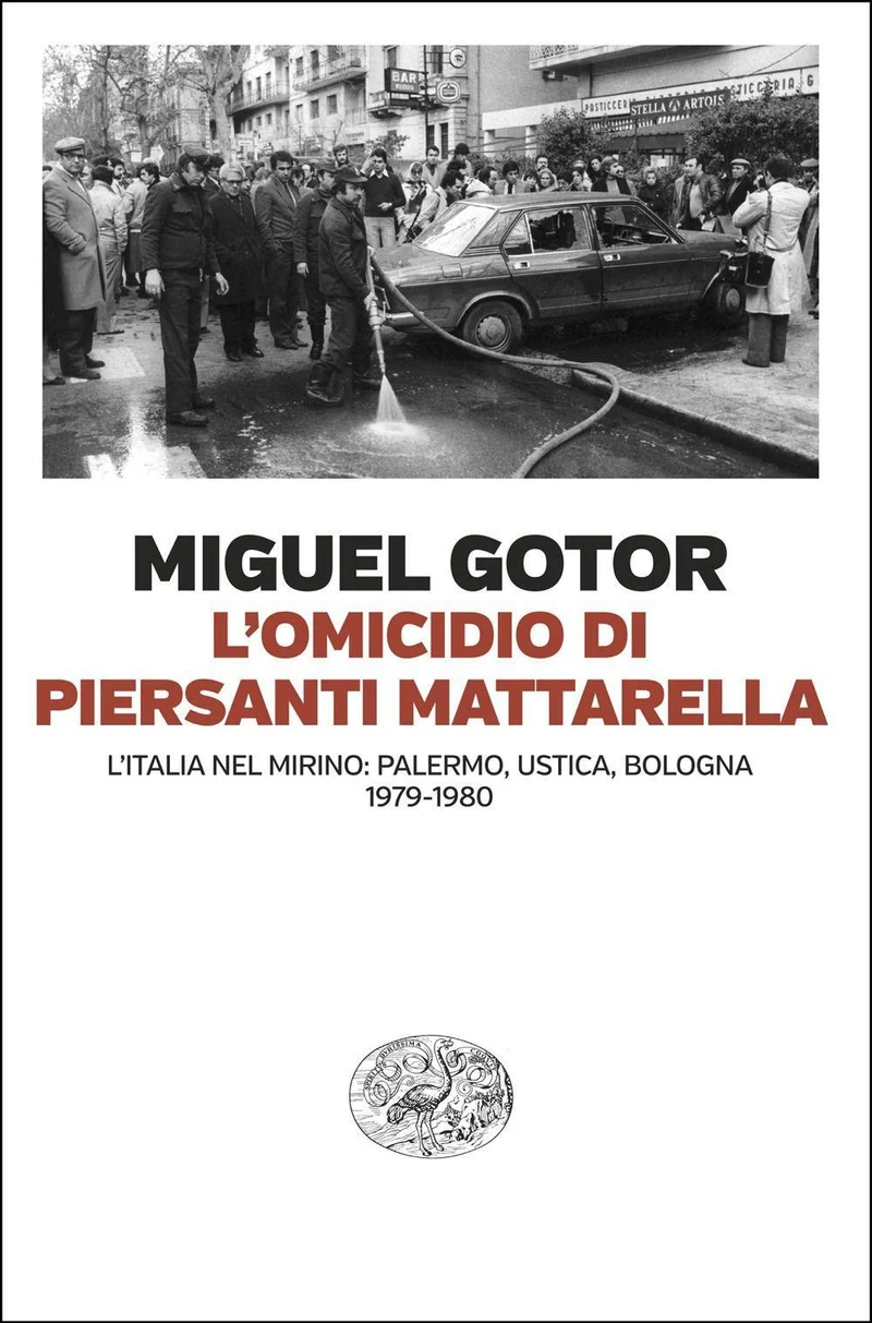 L' omicidio di Piersanti Mattarella. L'Italia nel mirino: Palermo, Ustica, Bologna (1979-1980)