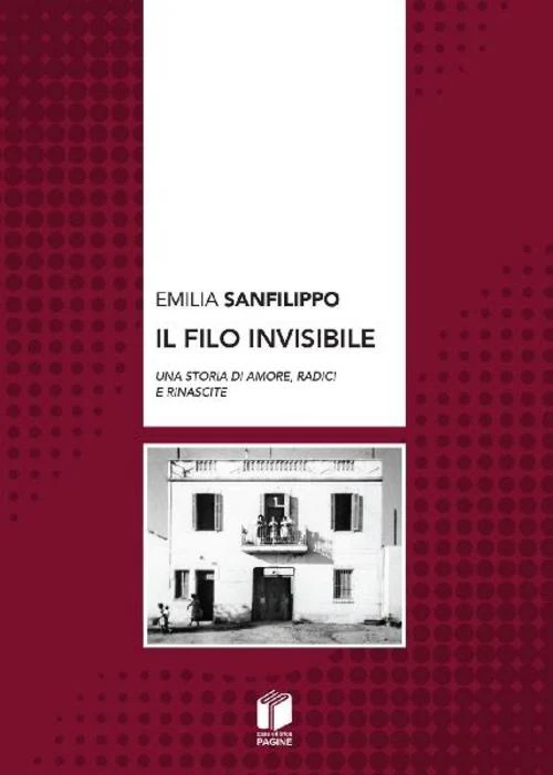 Il filo invisibile. Una storia di amore, radici e rinascite