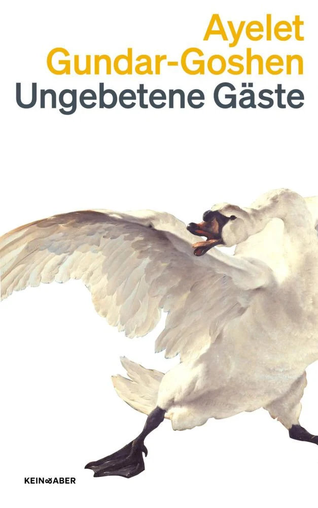 Gundar-Goshen, Ayelet/Ungebetene Gäste