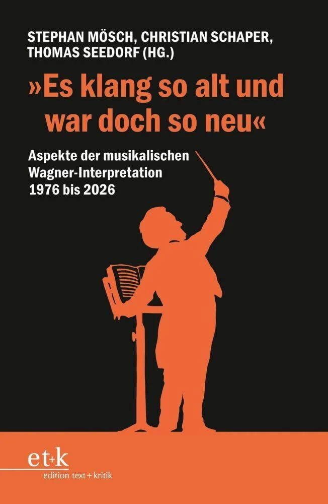 Musikalische Wagner-Interpretation 1976-2026