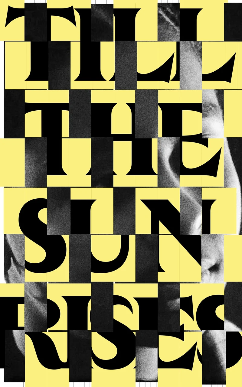 Entangled Internationalism: Till The Sun Rises