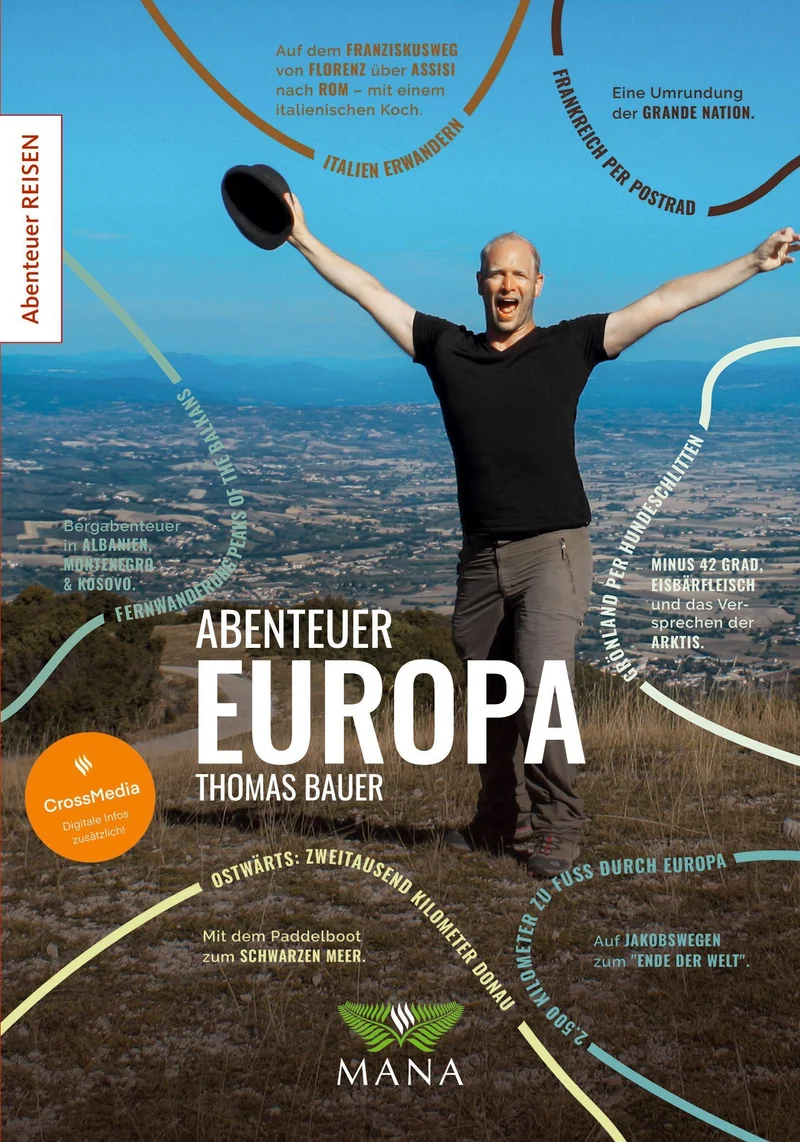 Abenteuer Europa: Zu Fuß, auf dem Rad und im Kanu durch den ganzen Kontinent (Abenteuer REISEN)