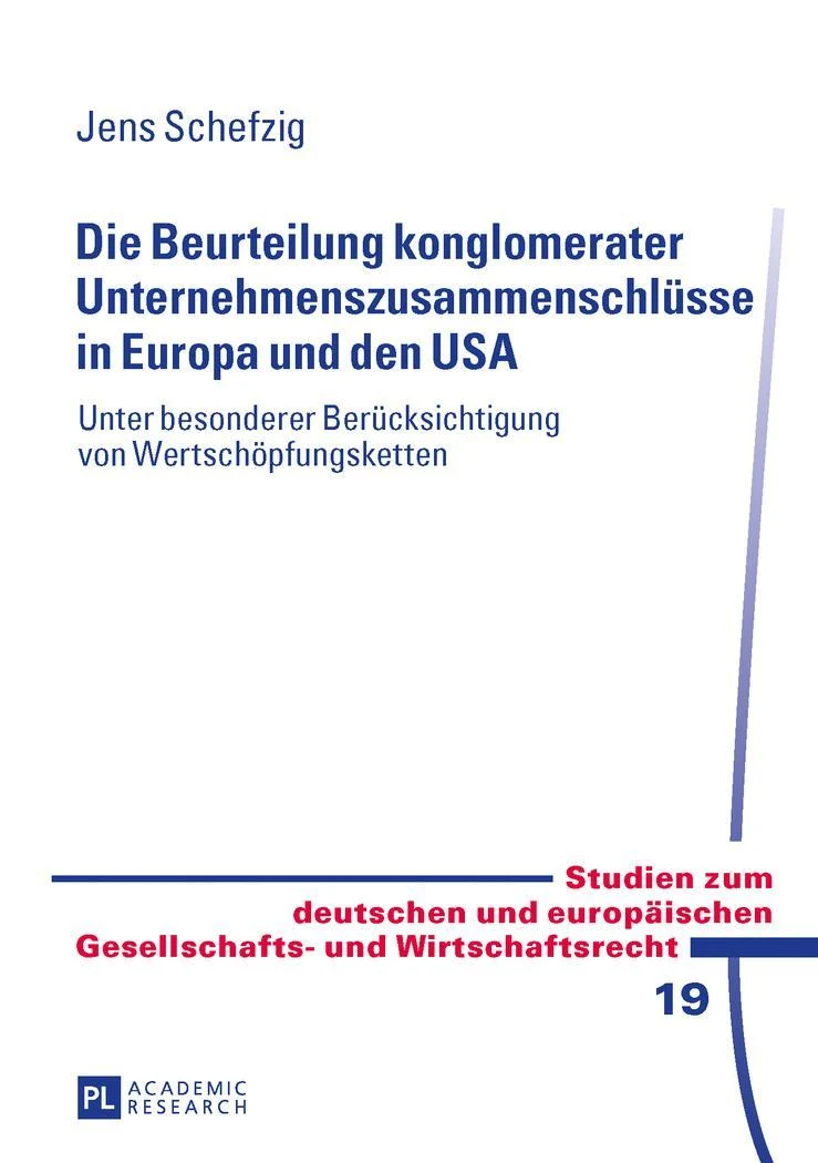 Die Beurteilung konglomerater Unternehmenszusammenschlüsse in Europa und den USA