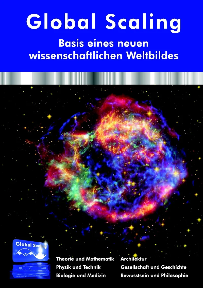 Global Scaling - Basis eines neuen wissenschaftlichen Weltbildes