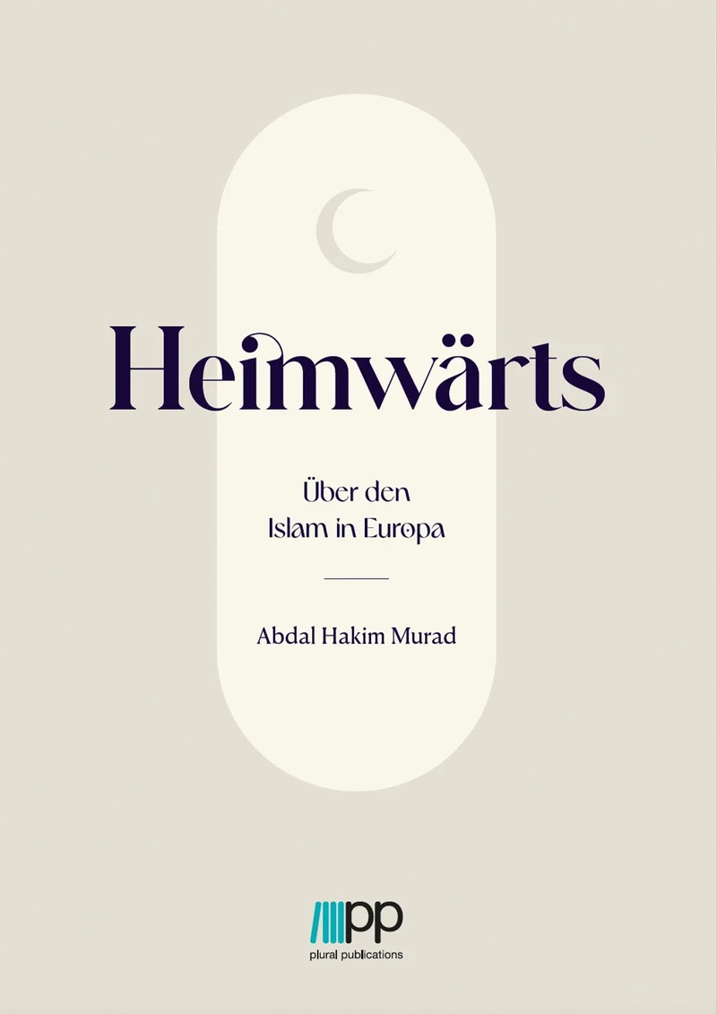 Heimwärts - Über den Islam in Europa