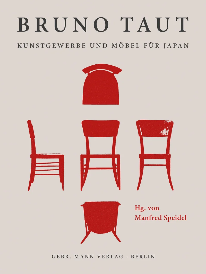 Bruno Taut. Kunstgewerbe und Möbel für Japan