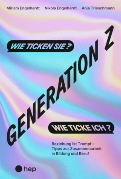 Generation Z - wie ticken sie? Wie ticke ich?