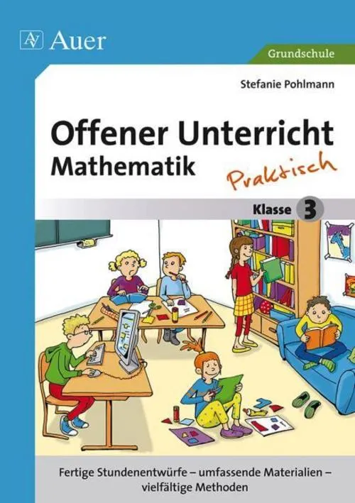 Offener Unterricht Mathematik - praktisch Klasse 3