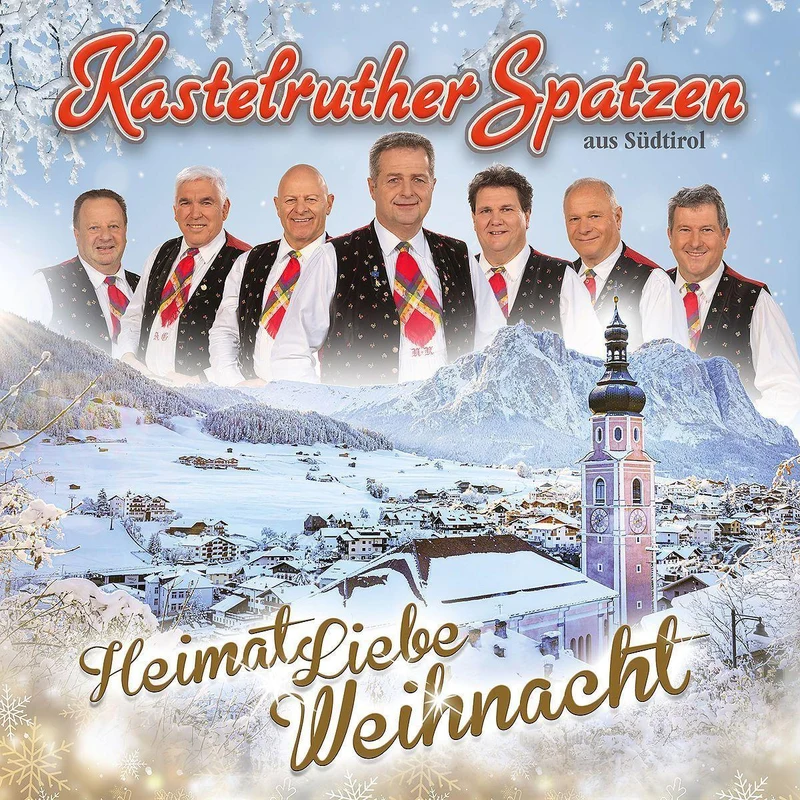 Kastelruther Spatzen: HeimatLiebe Weihnacht