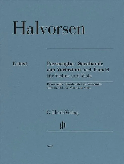 Johan Halvorsen - Passacaglia, Sarabande con Variazioni nach Händel, für Violine und Viola